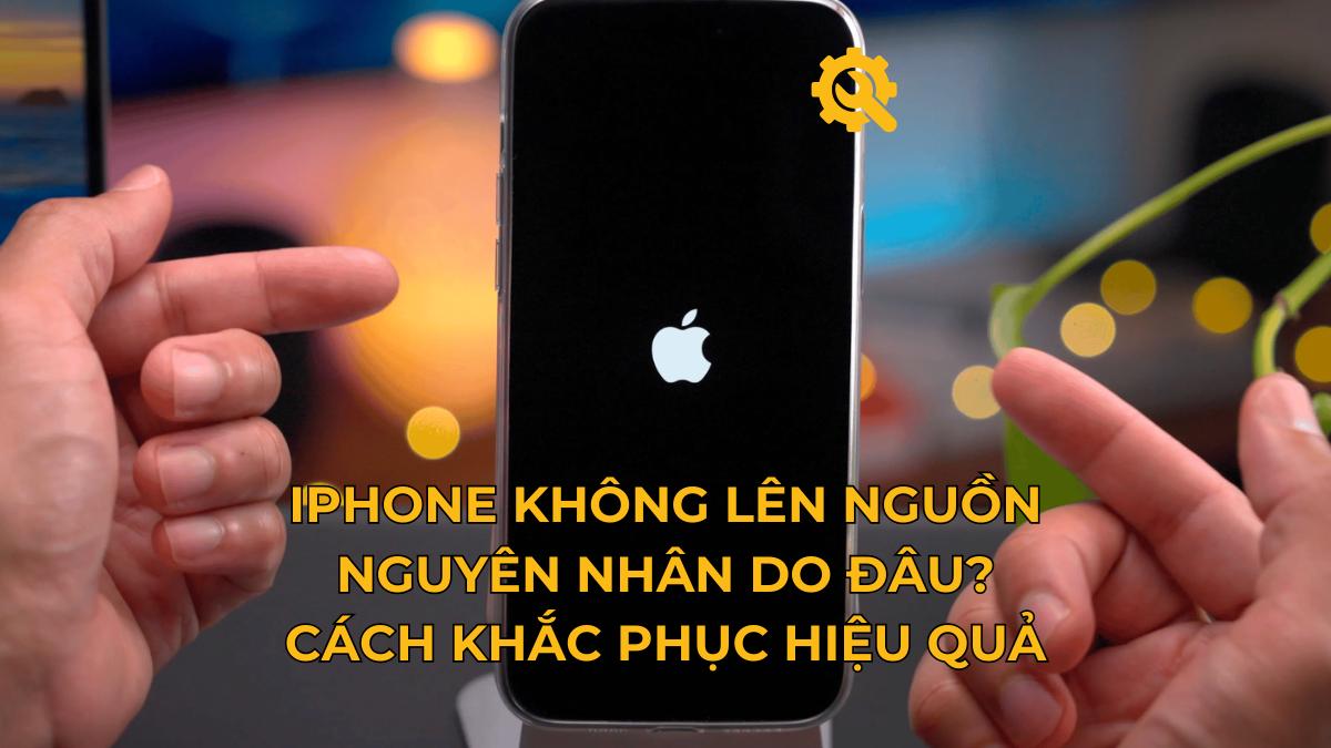 iPhone không lên nguồn nguyên nhân do đâu? Cách khắc phục hiệu quả
